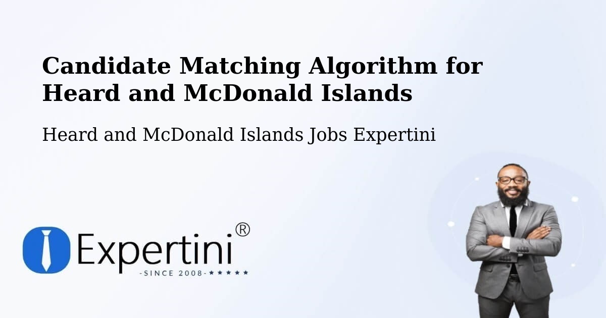 Candidate Matching Algorithm Overview – Heard and McDonald Islands - Heard and McDonald Islands Jobs Expertini