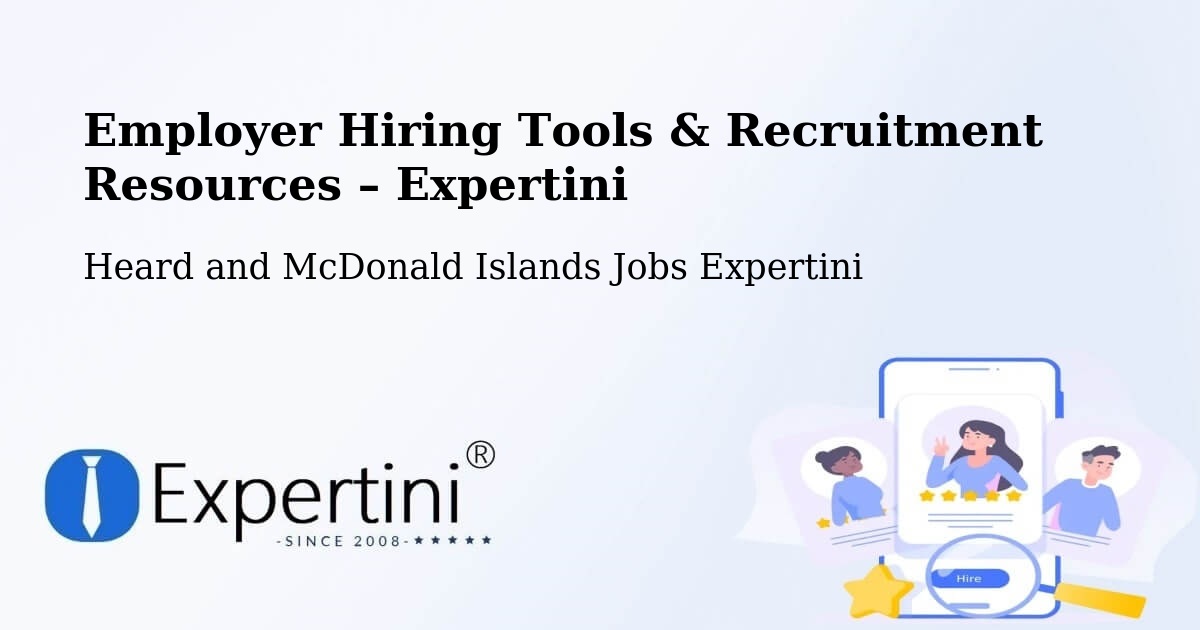 Employer Hiring Tools & Recruitment Resources – Heard and McDonald Islands - Heard and McDonald Islands Jobs Expertini