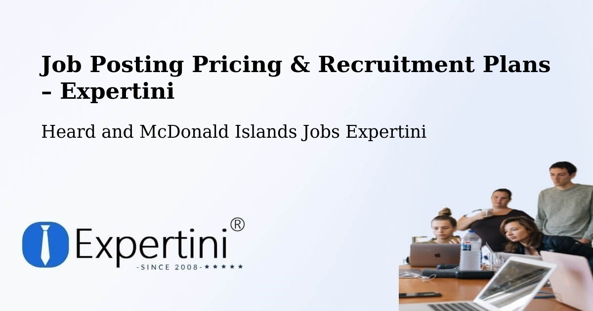 Job Posting Pricing & Recruitment Plans – Heard and McDonald Islands - Heard and McDonald Islands Jobs Expertini