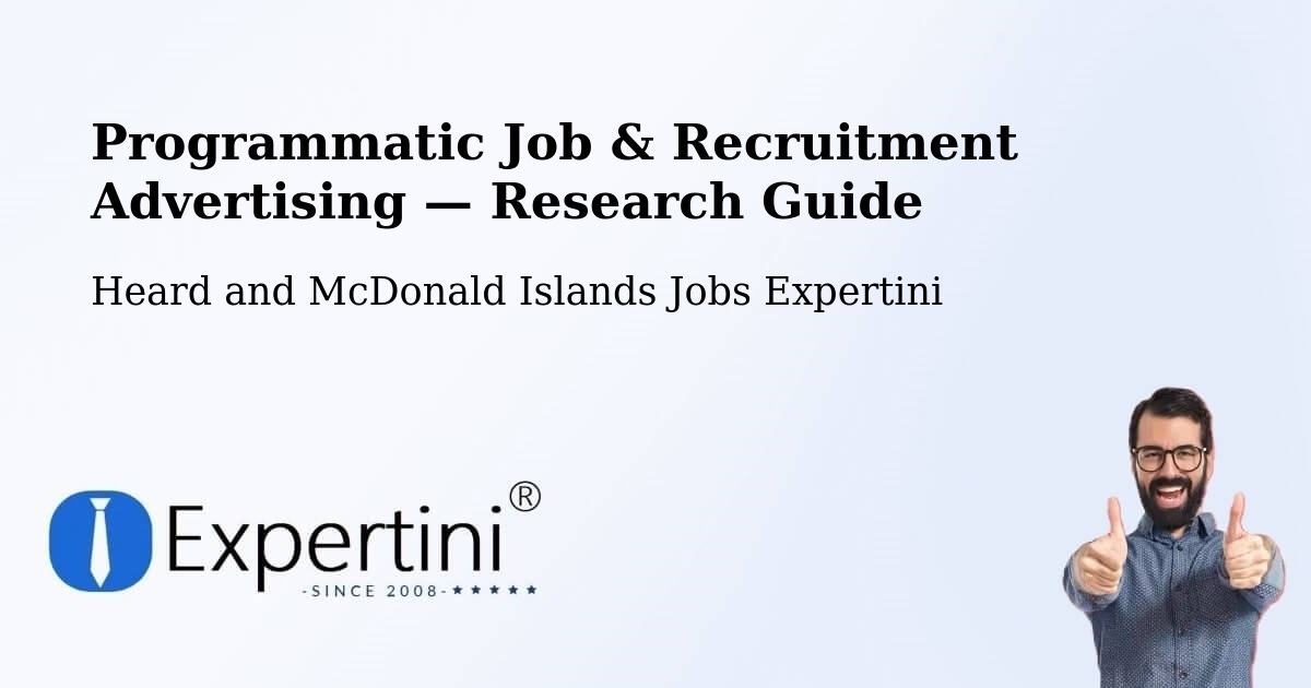 Programmatic Job & Recruitment Advertising — Research Guide – Heard and McDonald Islands