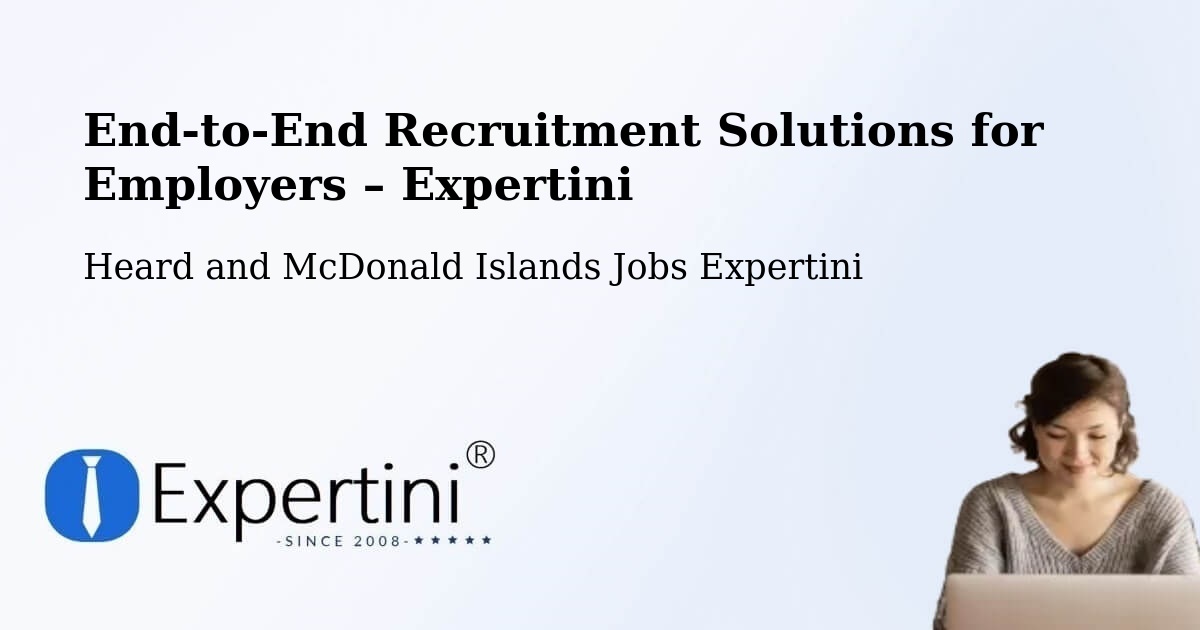 Recruitment Solutions for Employers – Heard and McDonald Islands - Heard and McDonald Islands Jobs Expertini