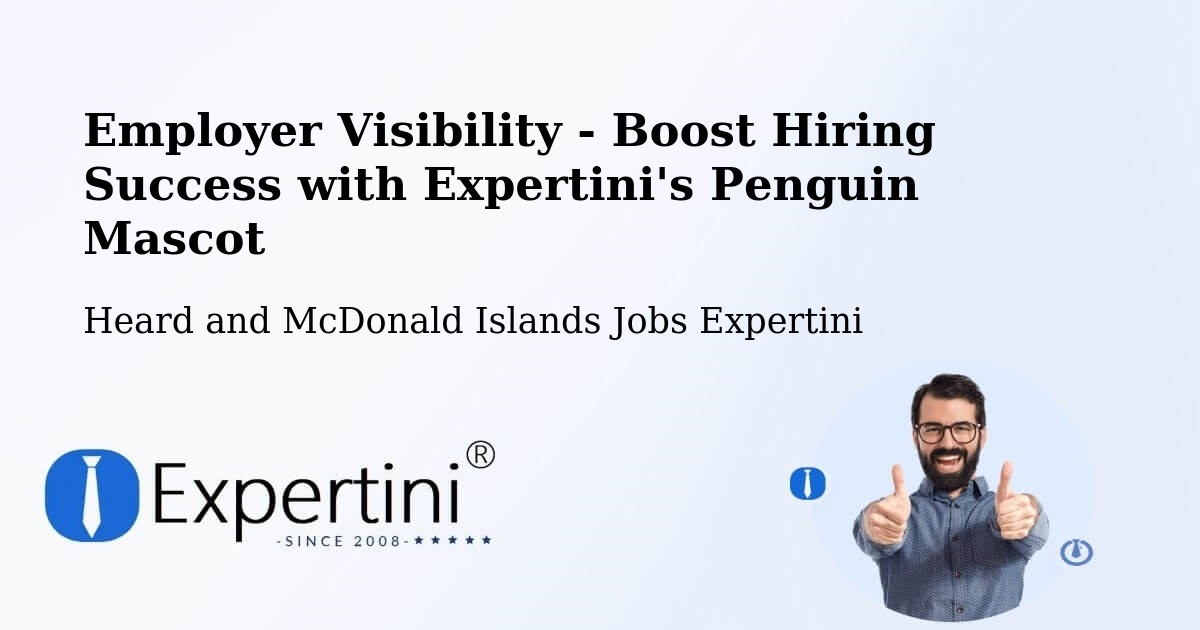 Employer Visibility Strategy – Heard and McDonald Islands - Heard and McDonald Islands Jobs Expertini